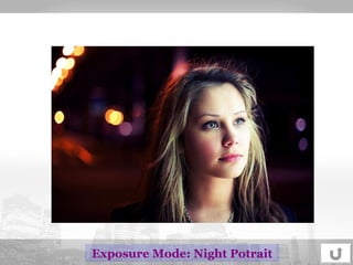 Exposure Mode: Night Potrait 
 