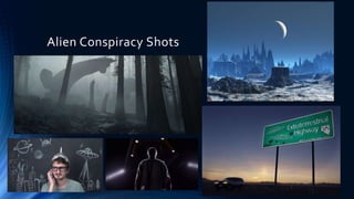 Alien Conspiracy Shots
