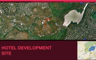 SITE




HOTEL DEVELOPMENT
SITE
 