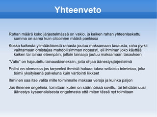 Astuminen j?rjestelm??n Kun uusi tili luodaan, rahan m??r? on tilill? 0 (Tilin m??r?  Tm) [Tm = 0] 