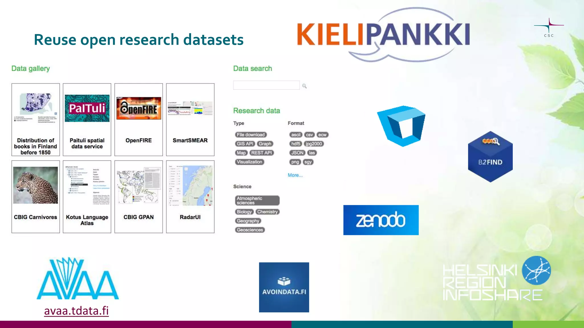 Reuse open research datasets
avaa.tdata.fi
 