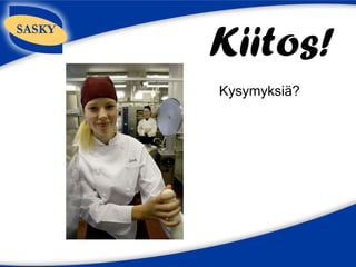 Kiitos!
Kysymyksiä?
 
