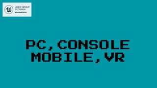 PC,CONSOLE
MOBILE,VR
 