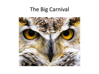 The Big Carnival
 