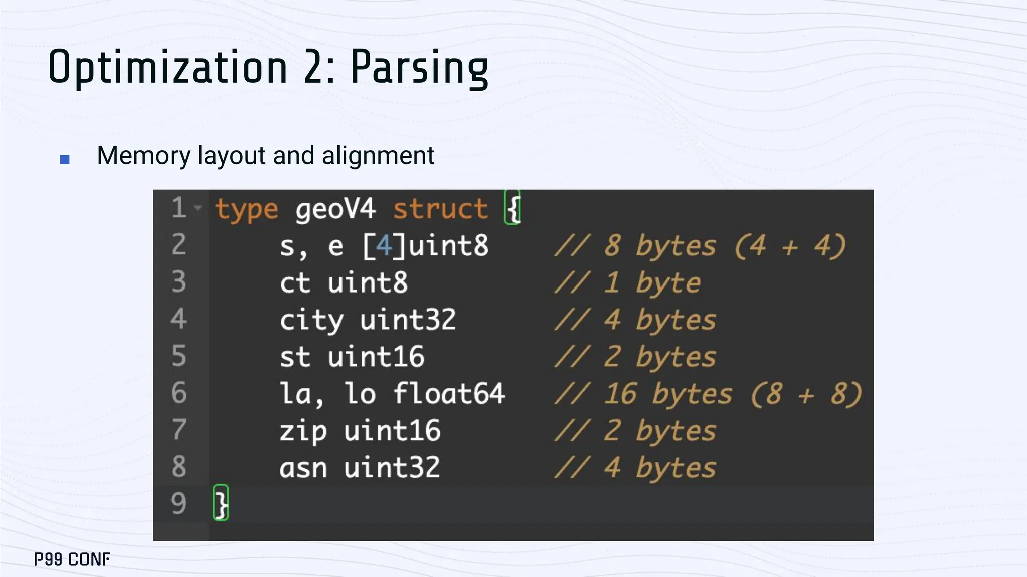 Optimization 2: Parsing ■ Memory layout and alignment 