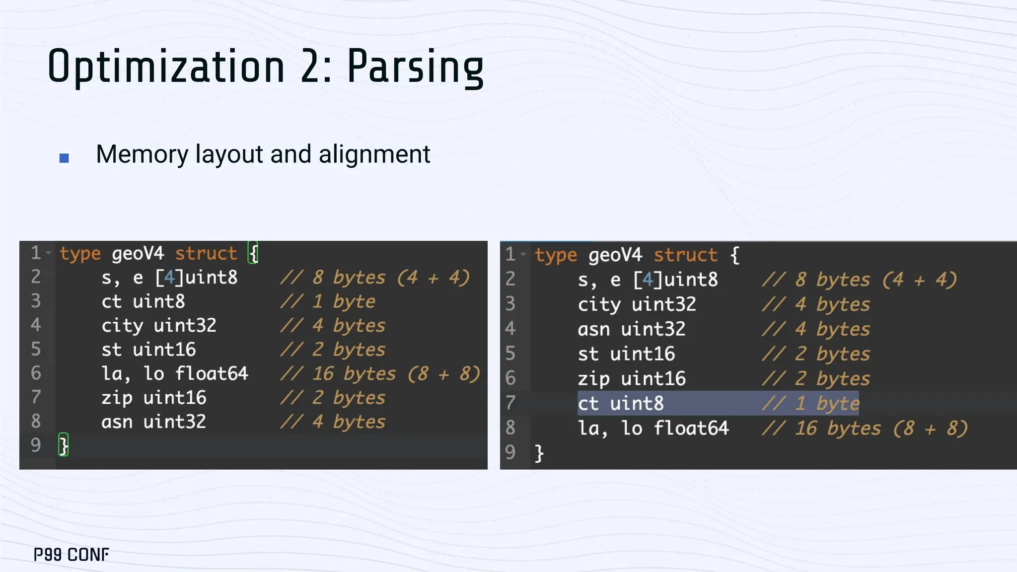 Optimization 2: Parsing ■ Memory layout and alignment 