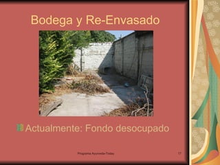 Bodega y Re-Envasado Actualmente: Fondo desocupado 