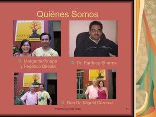 Quiénes Somos Margarita Pineda  y Federico Olivera Con Dr. Miguel Córdova Dr. Pardeep Sharma 