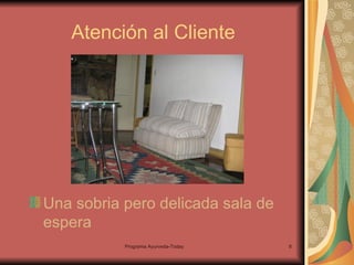 Atención al Cliente Una sobria pero delicada sala de espera 