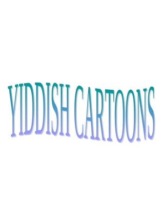 Yiddish Cartoons