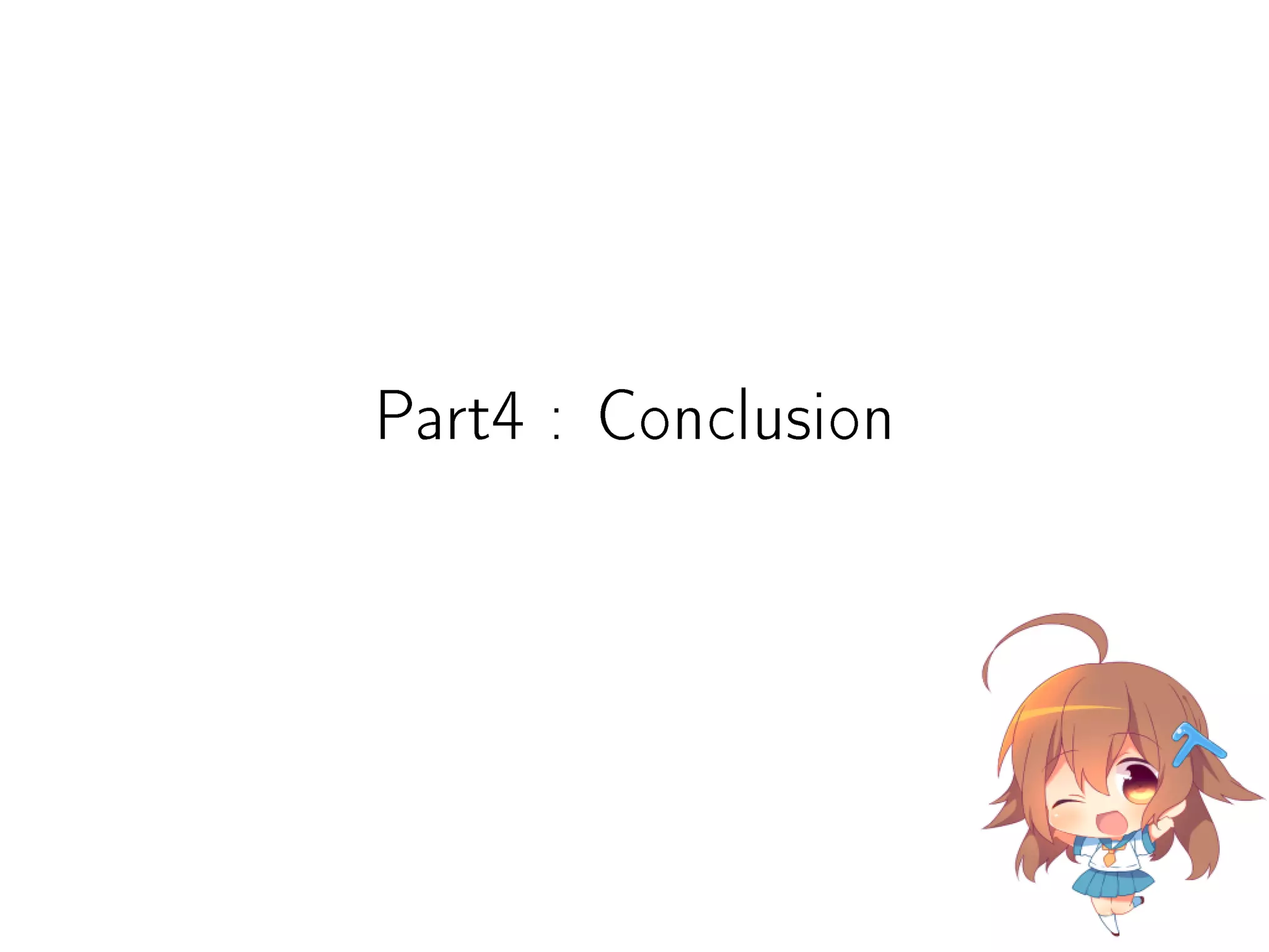 Part4 : Conclusion
 