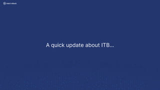 A quick update about ITB…
 