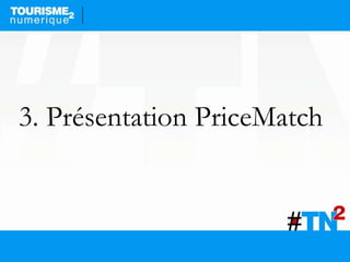 3. Présentation PriceMatch
 