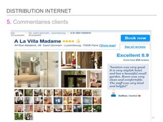 11
5. Commentaires clients
DISTRIBUTION INTERNET
 