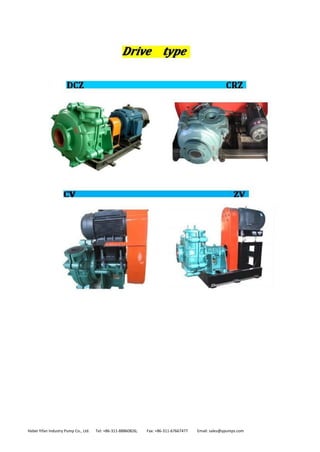 Hebei Yifan Industry Pump Co., Ltd. Tel: +86‐311‐88860826; Fax: +86‐311‐67667477 Email: sales@ypumps.com
 