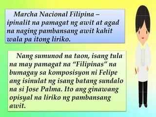 1940 - nagsimulang lumabas ang bersyong
Tagalog ng pambansang awit.
“O Sintang Lupa” - inaprobahan ng
Kagawaran ng Edukasy...