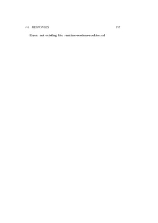 4.5. RESPONSES 157
Error: not existing ﬁle: runtime-sessions-cookies.md
 