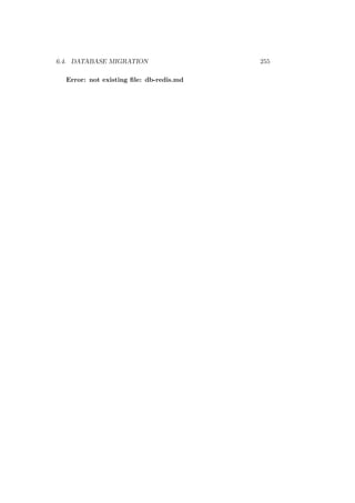 6.4. DATABASE MIGRATION 255
Error: not existing ﬁle: db-redis.md
 