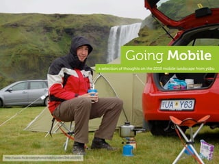 Going Mobile (2010) by Yiibu Slide 1