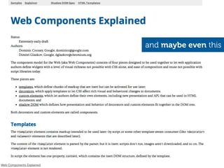 and maybe even this




Web Components Explained
 