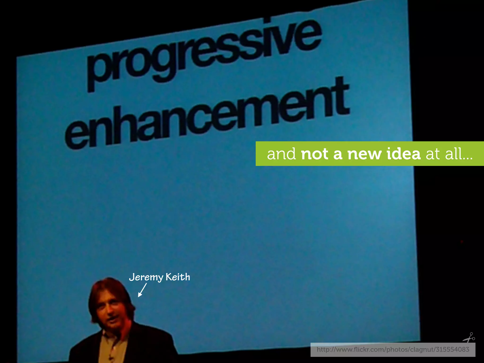 and not a new idea at all...
progressive enhancement

                 = full desktop site
  Jeremy Keith         + media queries
                                       a mobile site

                          http://www.ﬂickr.com/photos/clagnut/315554083
 