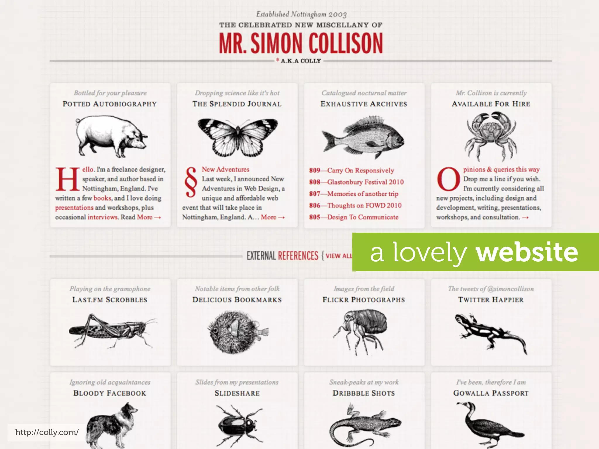 a lovely website




http://colly.com/
 