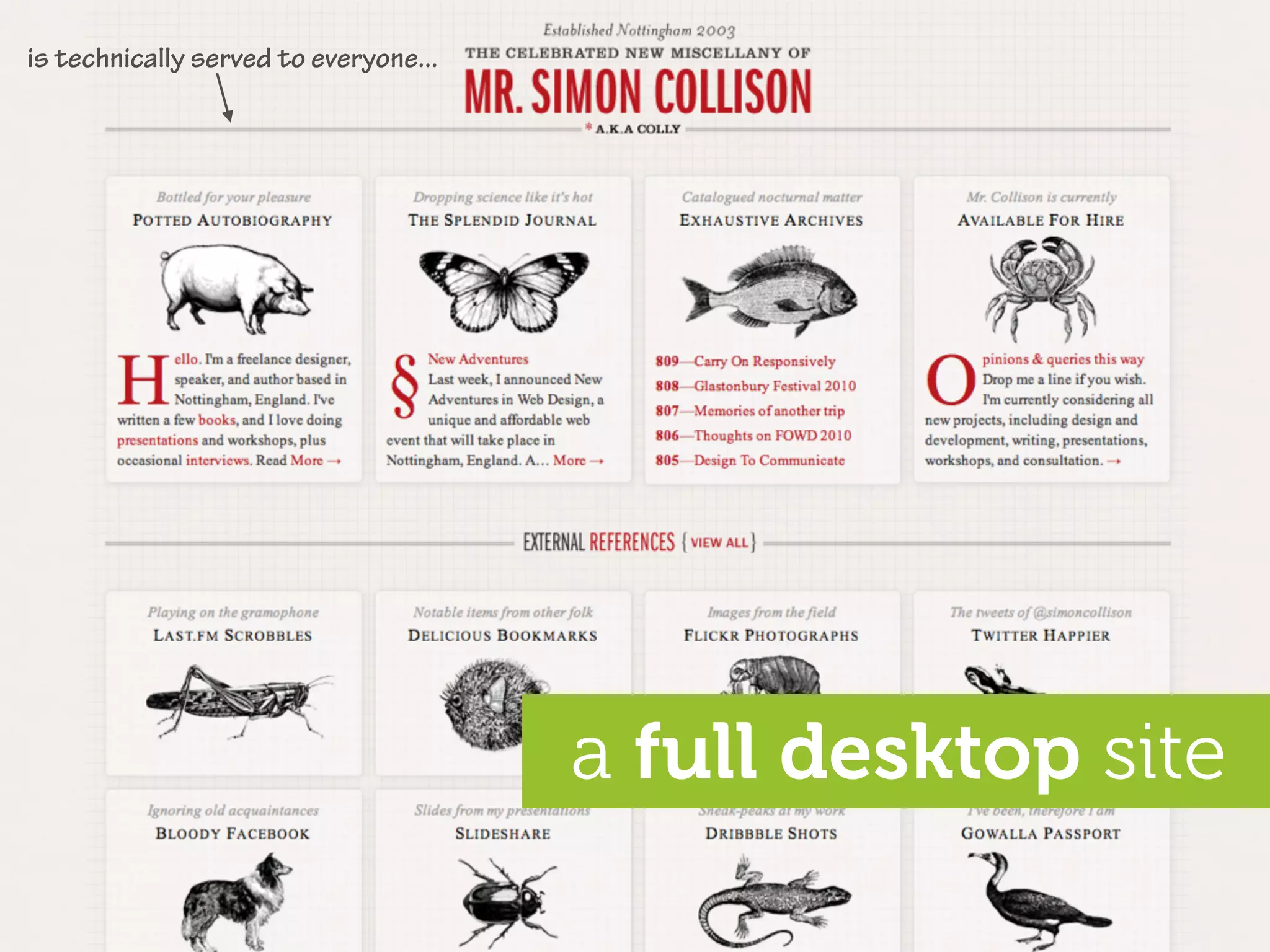 is technically served to everyone...




                                       a full desktop site
 