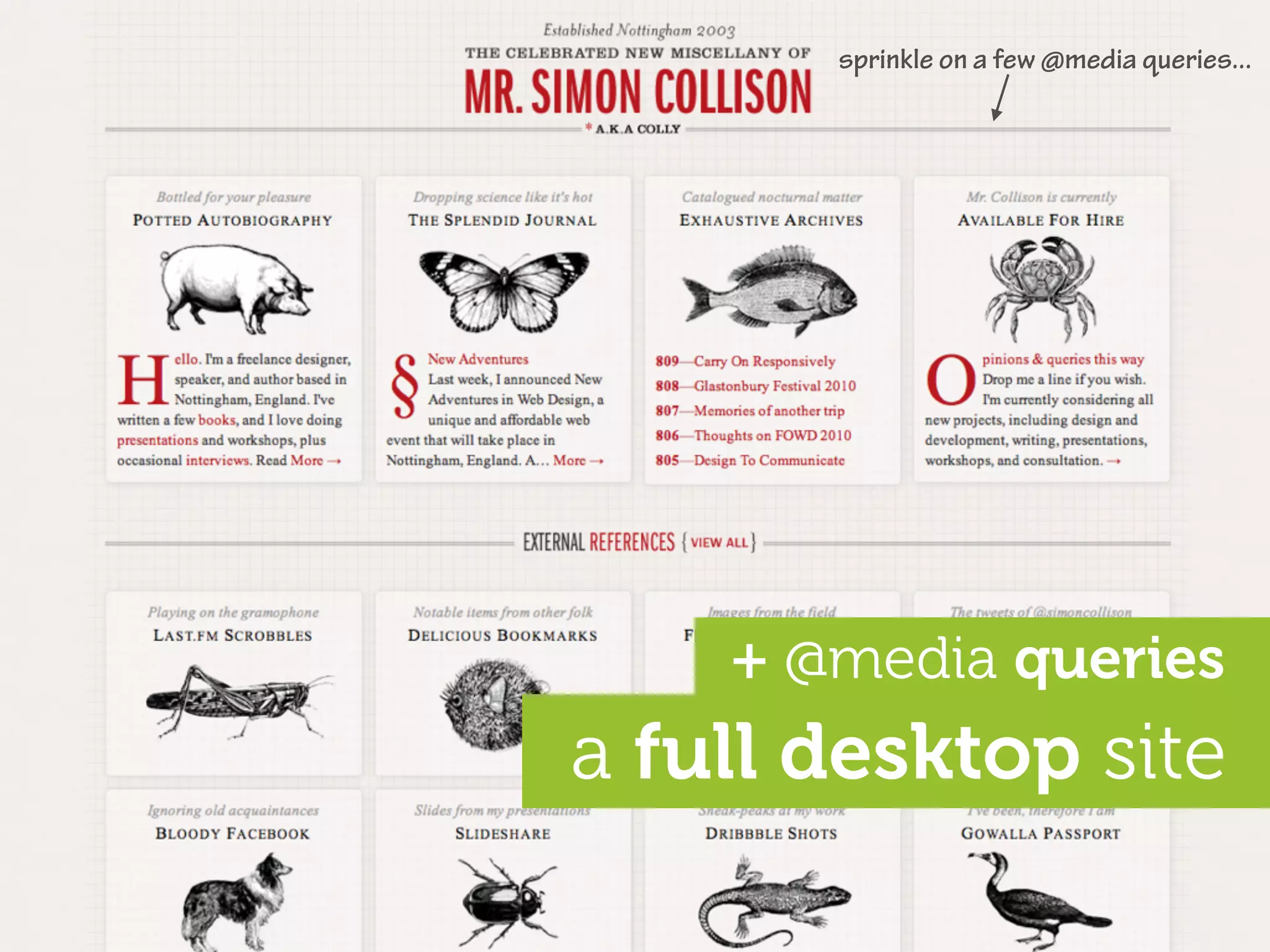 sprinkle on a few @media queries...




    + @media queries
a full desktop site
 