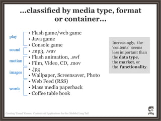 Creating Casual Games, Content and Applications for the Mobile Long Tail Slide 9
