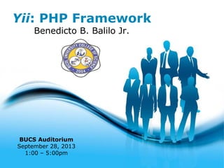 Free Powerpoint Templates
Page 1
Free Powerpoint Templates
Yii: PHP Framework
Benedicto B. Balilo Jr.
BUCS Auditorium
September 28, 2013
1:00 – 5:00pm
 