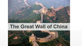 The Great Wall of China
 