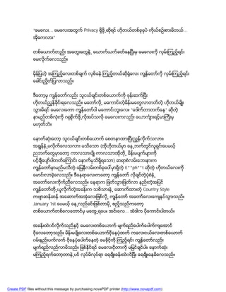 “ေမေလး... ေမေလးအတြက္ Privacy ရွိဖို႕ဆိုရင္ ဟိုတယ္တစ္ခုခုပဲ ကိုယ္စဥ္းစားမိတယ္...
               အိုေကလား”


               တစ္ေယာက္တည္း အေတြးေတြနဲ႕ ေယာက္ယက္ခတ္ေနၿပီးမွ ေမေလးကို လွမ္းၾကည့္ရင္း
               ေမးလုိက္ေလသည္။


               မွိန္ျပတဲ့ အၾကည့္ေလးတစ္ခ်က္ လွစ္ခနဲ ၾကည့္တယ္ဆို႐ံုေလး ကၽြန္ေတာ္ကို လွမ္းၾကည့္ရင္း
               ေခါင္းညွိတ္ျပလာသည္။


               ဒီေတာ့မွ ကၽြန္ေတာ္လည္း သူငယ္ခ်င္းတစ္ေယာက္ကို ဖုန္းဆက္ၿပီး
               ဟုိတယ္ညႊန္ခိုင္းရေလသည္။ မေတာ္လိ႕ မေကာင္းတဲ့မိန္းမေတြလာတတ္တဲ့ ဟိုတယ္မ်ိဳး
                                              ု
               သြားမိရင္ ေမေလးေကာ ကၽြန္ေတာ္ပါ မေကာင္းဘူးေလ။ “ေဒါက္တာတက္ေန” ဆိုတဲ့
               နာမည္တစ္လံုးကို ဂ႐ုစိုက္ဖုိ႕လုိအပ္သလုိ ေမေလးကလည္း ေယာကၤ်ားရင့္မာႀကီးမွ
               မဟုတ္ဘဲ။


               ေနာက္ဆံုးေတာ့ သူငယ္ခ်င္းတစ္ေယာက္ ေစတနာထားၿပီးညႊန္လိုက္သလား၊
               အခၽြန္နဲ႕မလိုက္ေလသလား မသိေသာ (ထိုဟိုတယ္မွာ ေန႕ဘက္တြင္လူရွင္းေပမယ့္
               ညဘက္ေတြမွာေတာ့ ကာလသားပ်ိဳ ကာလသားအိုတို႕ မိန္းမပ်က္မ်ားကို
               ပင့္ခ်ီေပ်ာ္ပါတတ္ေၾကာင္း ေနာက္မွသိရွိရေသာ) ဆရာစံလမ္းေဘးနားက
               ကၽြန္ေတာ္နာမည္မသိတဲ့ ေျမနီလမ္းတစ္ခုေပၚမွာရွိတဲ့ E**ph**t ဆိုတဲ့ ဟိုတယ္ေလးကို
               ေမာင္းလာခဲ့ေလသည္။ ဒီေနရာေလးကေတာ့ ကၽြန္ေတာ္ လိုခ်င္တဲ့ပံုစံနဲ႕
               အေတာ္ေလးကိုက္ညီေလသည္။ ေနရာက ျဖတ္သြားျဖတ္လာ နည္းတဲ့အျပင္
               ကၽြန္ေတာ္တုိ႕ယူလုိက္တဲ့အခန္းက သစ္သားနဲ႕ ေဆာက္ထားတဲ့ Country Style
               ကဗ်ာဆန္ဆန္ အေဆာက္အအံုေလးျဖစ္လုိ႕ ကၽြန္ေတာ္ အေတာ္ေလးေက်နပ္သြားသည္။
               January 1st ေပမယ့္ ေန႕လည္ခင္းျဖစ္တာမို႕ ဧည့္သည္ကေတာ့
               တစ္ေယာက္တစ္ေလေတာင္မွ မေတြ႕ရေပ။ အင္းေလ... အဲဒါက ပိုေကာင္းပါတယ္။


               အခန္းထဲ၀င္လုိက္သည္ႏွင့္ ေမေလးတစ္ေယာက္ မ်က္ရည္ေပါက္ေပါက္က်ေအာင္
               ငိုေလေတာ့သည္။ မိန္းမပ်ိဳေလးတစ္ေယာက္ငိုေနပံုထက္ ကေလးငယ္ေလးတစ္ေယာက္
               ၀မ္းနည္းပက္လက္ ငိုေနပံုေပါက္ေနတဲ့ ေမခိုင့္ကို ၾကည့္ရင္း ကၽြန္ေတာ္လည္း
               မ်က္ရည္လည္လာမိသည္။ ျဖစ္ႏိုင္ရင္ ေမေလးငိုတာကို မျမင္ခ်င္ပါ။ ေနာက္ဆံုး
               မၾကည့္ရက္ေတာ့တာနဲ႕ပင္ လုပ္မိလုပ္ရာ ေရခ်ိဳးခန္းထဲ၀င္ၿပီး ေရခ်ိဳးေနမိေလသည္။




Create PDF files without this message by purchasing novaPDF printer (http://www.novapdf.com)
 