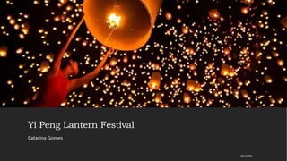 Yi Peng Lantern Festival
Catarina Gomes
26/11/2021
 