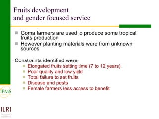 Gender focused service provision and its impact: IPMS Goma experience