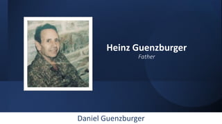 Heinz Guenzburger
Father
Daniel Guenzburger
 