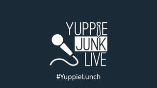 #YuppieLunch
 