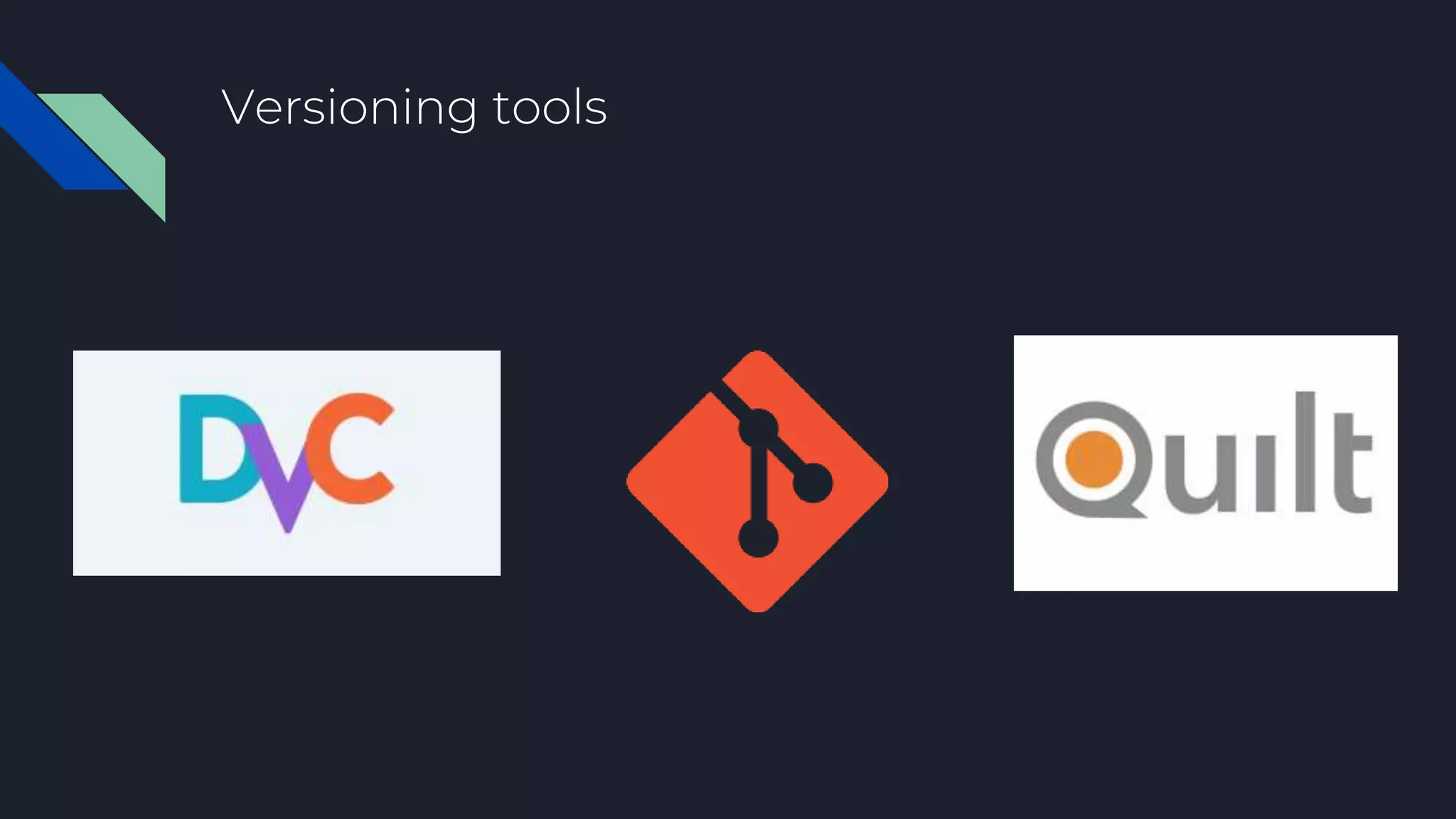 Versioning tools
 