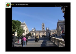 HHHHAAAAUUUU IIIIIIII – PPPPoooorrrr uuuummmmaaaa HHHHiiiissssttttóóóórrrriiiiaaaa ddddaaaassss TTTTeeeeoooorrrriiiiaaaassss 
PPPPrrrrooooffff.... MMMMsssscccc.... RRRRaaaapppphhhhaaaaeeeellll RRRRooooddddrrrriiiigggguuuueeeessss 
 