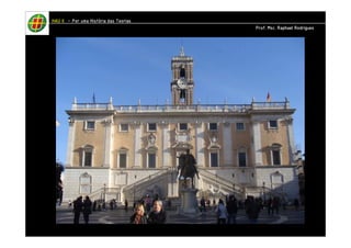 HHHHAAAAUUUU IIIIIIII – PPPPoooorrrr uuuummmmaaaa HHHHiiiissssttttóóóórrrriiiiaaaa ddddaaaassss TTTTeeeeoooorrrriiiiaaaassss 
PPPPrrrrooooffff.... MMMMsssscccc.... RRRRaaaapppphhhhaaaaeeeellll RRRRooooddddrrrriiiigggguuuueeeessss 
 