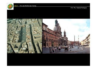 HHHHAAAAUUUU IIIIIIII – PPPPoooorrrr uuuummmmaaaa HHHHiiiissssttttóóóórrrriiiiaaaa ddddaaaassss TTTTeeeeoooorrrriiiiaaaassss 
PPPPrrrrooooffff.... MMMMsssscccc.... RRRRaaaapppphhhhaaaaeeeellll RRRRooooddddrrrriiiigggguuuueeeessss 
 