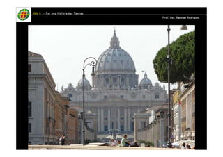 HHHHAAAAUUUU IIIIIIII – PPPPoooorrrr uuuummmmaaaa HHHHiiiissssttttóóóórrrriiiiaaaa ddddaaaassss TTTTeeeeoooorrrriiiiaaaassss 
PPPPrrrrooooffff.... MMMMsssscccc.... RRRRaaaapppphhhhaaaaeeeellll RRRRooooddddrrrriiiigggguuuueeeessss 
 