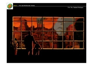 HHHHAAAAUUUU IIIIIIII – PPPPoooorrrr uuuummmmaaaa HHHHiiiissssttttóóóórrrriiiiaaaa ddddaaaassss TTTTeeeeoooorrrriiiiaaaassss 
PPPPrrrrooooffff.... MMMMsssscccc.... RRRRaaaapppphhhhaaaaeeeellll RRRRooooddddrrrriiiigggguuuueeeessss 
 