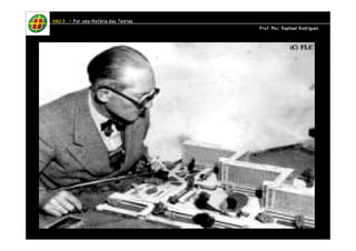 HHHHAAAAUUUU IIIIIIII – PPPPoooorrrr uuuummmmaaaa HHHHiiiissssttttóóóórrrriiiiaaaa ddddaaaassss TTTTeeeeoooorrrriiiiaaaassss 
PPPPrrrrooooffff.... MMMMsssscccc.... RRRRaaaapppphhhhaaaaeeeellll RRRRooooddddrrrriiiigggguuuueeeessss 
 