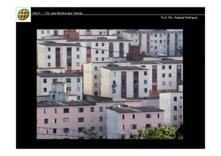 HHHHAAAAUUUU IIIIIIII – PPPPoooorrrr uuuummmmaaaa HHHHiiiissssttttóóóórrrriiiiaaaa ddddaaaassss TTTTeeeeoooorrrriiiiaaaassss 
PPPPrrrrooooffff.... MMMMsssscccc.... RRRRaaaapppphhhhaaaaeeeellll RRRRooooddddrrrriiiigggguuuueeeessss 
 