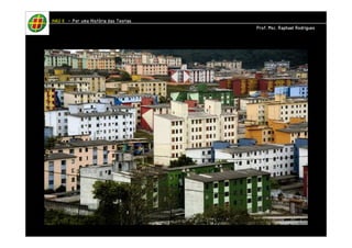 HHHHAAAAUUUU IIIIIIII – PPPPoooorrrr uuuummmmaaaa HHHHiiiissssttttóóóórrrriiiiaaaa ddddaaaassss TTTTeeeeoooorrrriiiiaaaassss 
PPPPrrrrooooffff.... MMMMsssscccc.... RRRRaaaapppphhhhaaaaeeeellll RRRRooooddddrrrriiiigggguuuueeeessss 
 