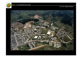 HHHHAAAAUUUU IIIIIIII – PPPPoooorrrr uuuummmmaaaa HHHHiiiissssttttóóóórrrriiiiaaaa ddddaaaassss TTTTeeeeoooorrrriiiiaaaassss 
PPPPrrrrooooffff.... MMMMsssscccc.... RRRRaaaapppphhhhaaaaeeeellll RRRRooooddddrrrriiiigggguuuueeeessss 
 