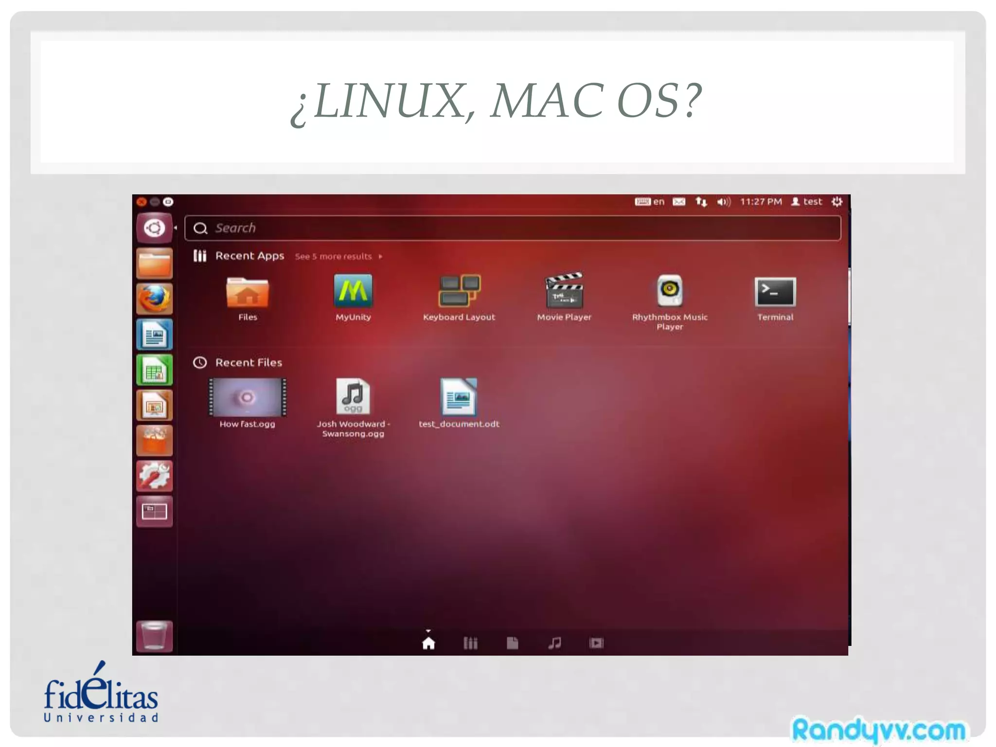 ¿LINUX, MAC OS?
 