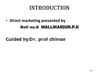introduction ,[object Object],[object Object],[object Object],1A- 