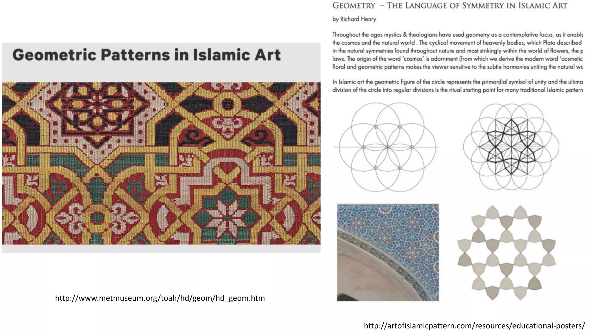http://artofislamicpattern.com/resources/educational-posters/
http://www.metmuseum.org/toah/hd/geom/hd_geom.htm
 