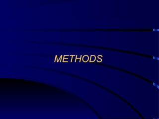 METHODS
 